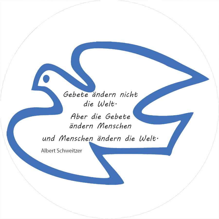 Umriss Taube mit Zitat Albert Schweitzer: "Gebete ändern nicht die Welt. Aber die Gebete ändern Menschen und Menschen ändern die Welt."